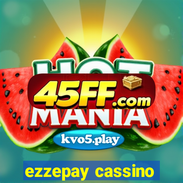 ezzepay cassino